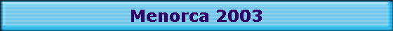 Menorca 2003