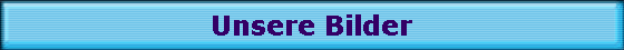 Unsere Bilder